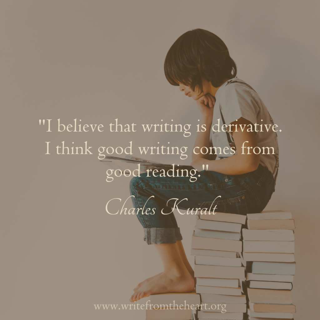 A barefoot child sitting on top of a stack of books with the quote "I believe that writing is derivative. I think good writing comes from good reading." by Charles Kuralt in the center of the image.