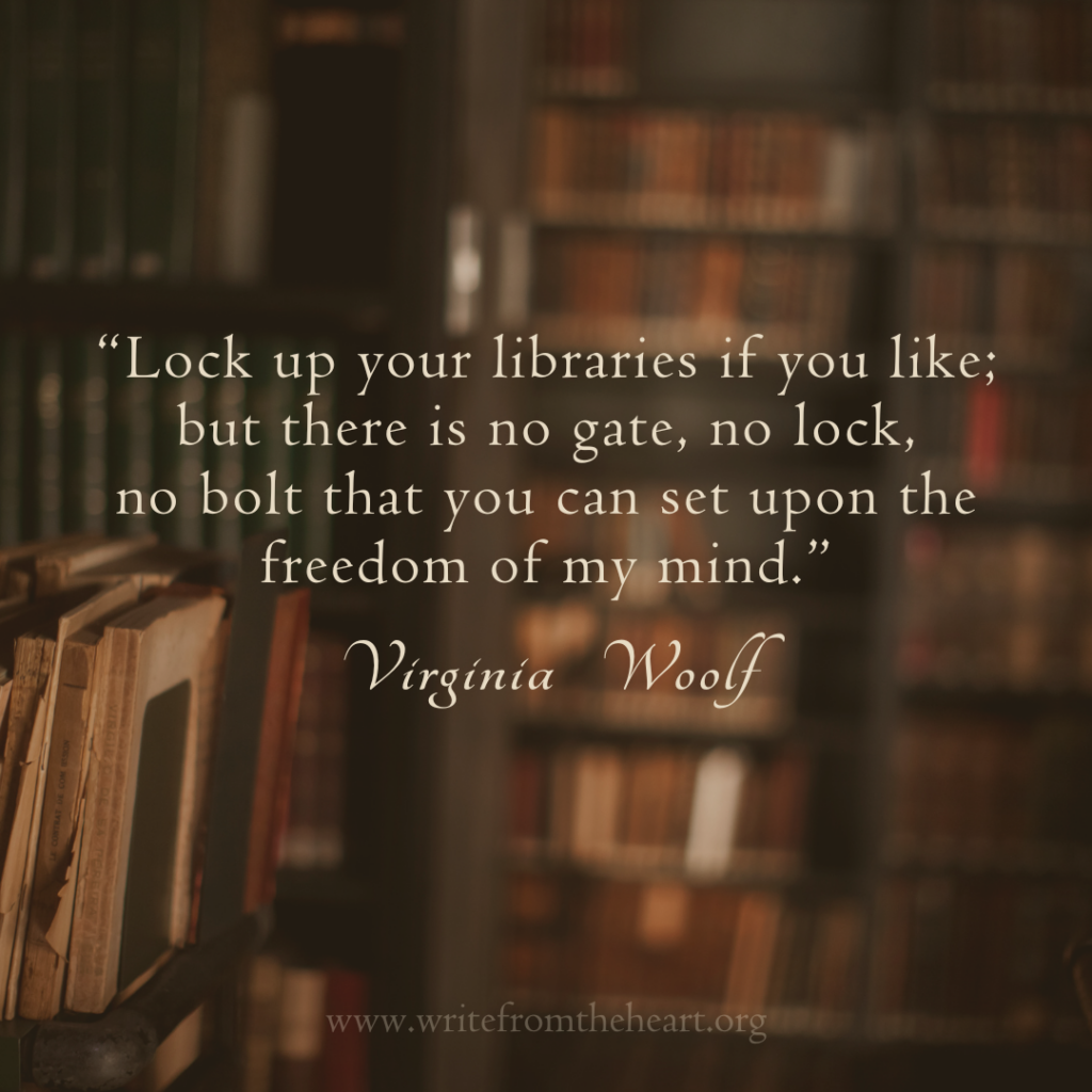 A cart of old books with blurred bookshelves in the background with the quote Lock up your libraries if you like; but there is no gate, no lock, no bolt that you can set upon the freedom of my mind." by Virginia Woolf in the center of the image