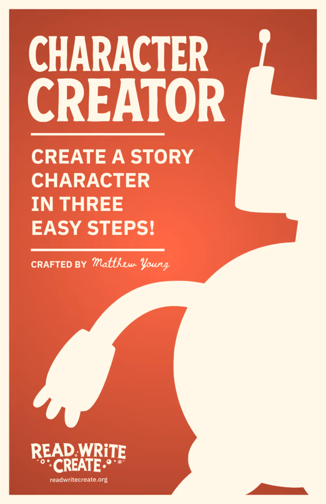 Poster advertising 'Character Creator': bold white text on an orange background, promoting 'Create a Story Character in Three Easy Steps' by Matthew Young; includes readwritecreate.org.